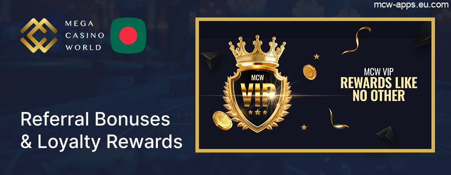 MCW: Referral Perks & VIP Loyalty Rewards